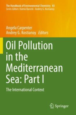 Oil Pollution in the Mediterranean Sea : The International Context, Paperback...
