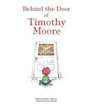 Behind the Door of Timothy Moore by Cameron, Kristy, Brand New, Free shipping...