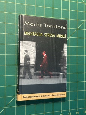 Meditacija Stresa Mirkli by Marks Torntons (Latvian)