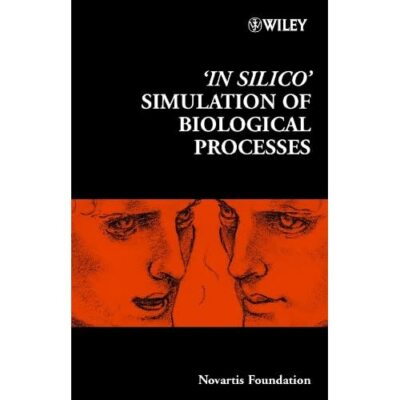 In Silico Simulation Biological Processes No. 247 Novartis Founda  9780470844809