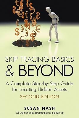 Skip Tracing Basics and Beyond: A Comple Nash, Susan Paperback