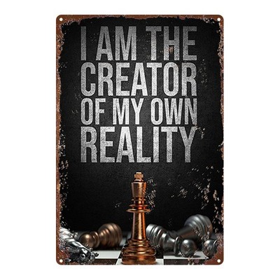 Metal Sign ''I Am The Creator of My Own Reality'' 8X12 Inches