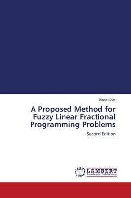 Sapan Das | A Proposed Method for Fuzzy Linear Fractional Programming Problems