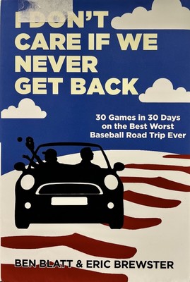 I Don't Care if We Never Get Back: 30 Games in 30 Days on the Best Worst 