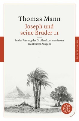 Thomas Mann Joseph und seine Brüder II