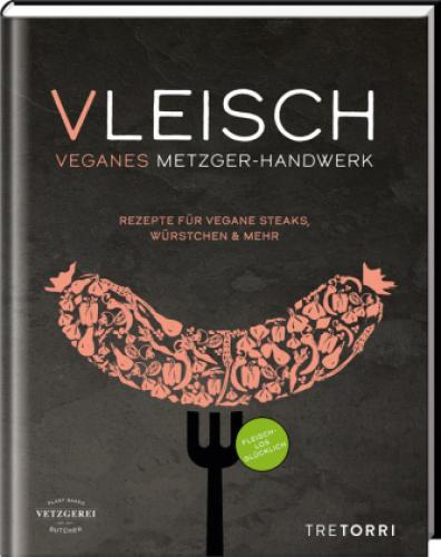 Thumbnail - Vleisch Veganes Metzger-handwerk - Rezepte Für Vegane Steaks,