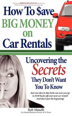 How to Save Big Money on Car Rentals Bob Minelli Taschenbuch Englisch 2007