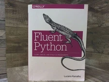 Fluent Python: Clear, Concise, and Effective Programming  by Ramalho, Luciano O'