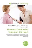Frederic P. Miller (U. A.) | Electrical Conduction System Of The Heart | Buch