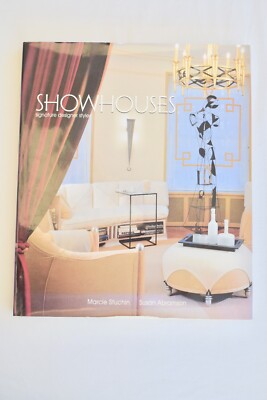 Showhouses: Signature Designer Styles by Marcie Stuchin, Susan Abramson,...