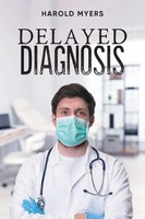 Delayed Diagnosis Harold Myers Taschenbuch Englisch 2023 2020 Literary Group LLC