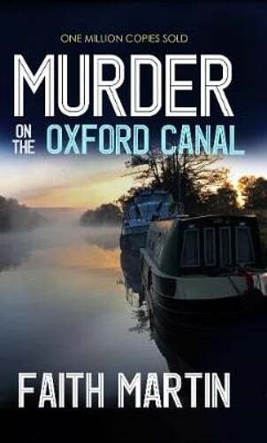 Murder on the Oxford Canal by Faith Martin: New