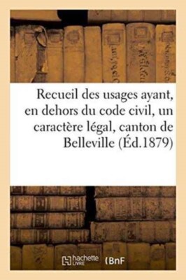  - Recueil des usages ayant en dehors du code civil un caractre l - M555z
