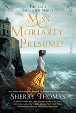 Miss Moriarty, I Presume? by Sherry Thomas (English) Paperback Book