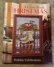 A Cross-Stitch Christmas HOLIDAY CELEBRATIONS hardcover craftways like new
