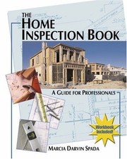 The Home Inspection Book: A Guide for Profess...