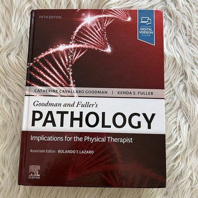 Goodman and Fuller's Pathology : Implications for the Physical Therapist 5th Ed