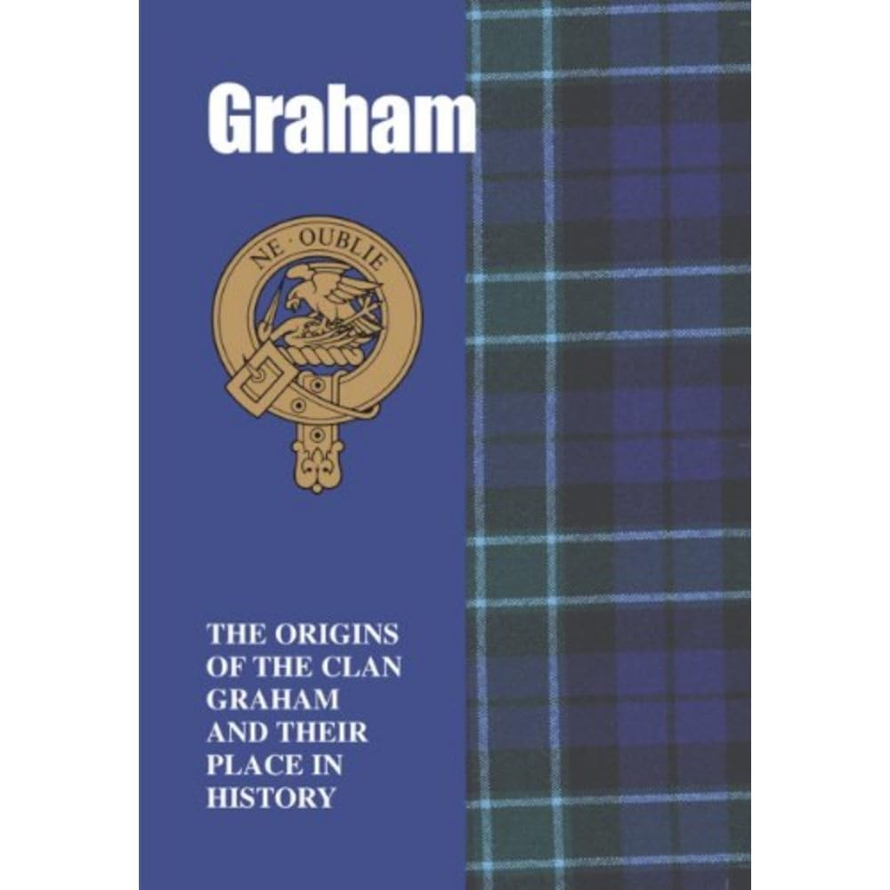 Graham: The Origins of the Clan Graham and Their Place in History by George For - Image 2