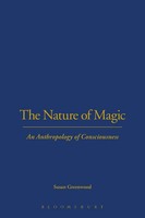 The Nature Of Magic | An Anthropology Of Consciousness | Susan Greenwood | Buch