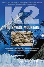 K2, THE SAVAGE MOUNTAIN: THE CLASSIC TRUE STORY OF By Charles Houston & Robert
