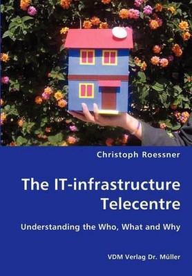 The IT-infrastructure Telecentre by Christoph Roessner (English) Paperback Book
