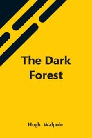 The Dark Forest Hugh Walpole Taschenbuch Kartoniert / Broschiert Englisch 2021