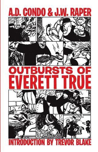 A D Condo J W Raper Outbursts Of Everett True (taschenbuch) (us