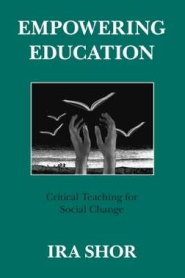 Empowering Education: Critical Teaching for Social Change - Paperback - GOOD