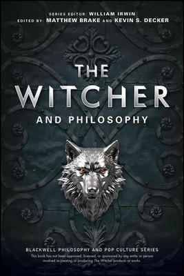 The Witcher and Philosophy | Toss a Coin to Your Philosopher | Decker (u. a.)