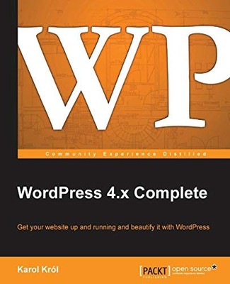 WORDPRESS 4.X COMPLETE By Karol Krol *Excellent Condition*
