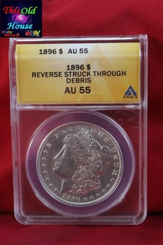 US COIN SILVER 1896 MORGAN SILVER DOLLAR ANACS AU55 4573120 REVERSE STRUCK DEBRI