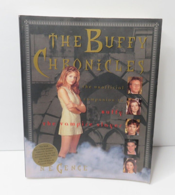 The Buffy Chronicles: The Unofficial Companion to Buffy the Vampire Slayer
