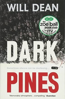 Dark Pines: As seen on ITV in the Zoe Ball Book Club: A Tuva Mo... by Dean, Will