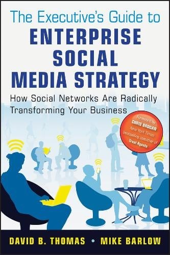 The Executive′s Guide to Enterprise Social Media Strategy – How Social Networks…