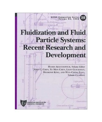 Fluidization and Fluid Particle Systems: Recent Research and Development: Recent