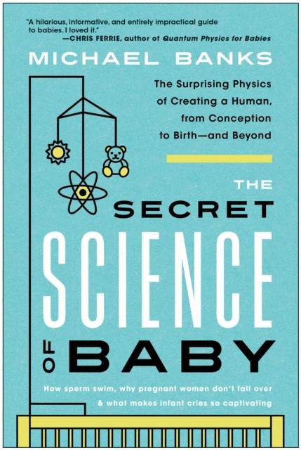 The Secret Science of Baby by Michael Banks (Paperback Book)
