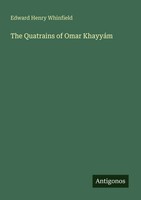 Edward Henry Whinfield | The Quatrains Of Omar KhayyáM | Taschenbuch | Englisch