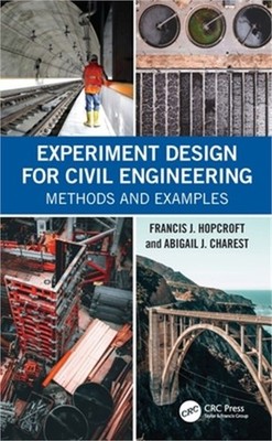 Experiment Design for Civil Engineering: Methods and Examples (Paperback or Soft