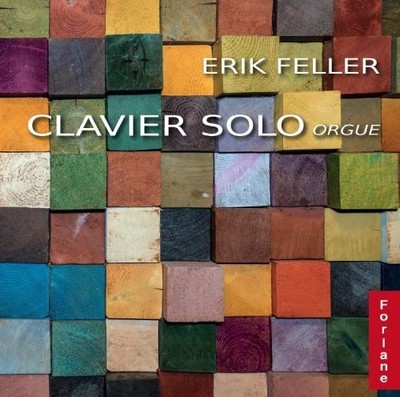 Audio Cd - Erik Feller - Clavier Solo Orgue  - Forlane -D- Neu