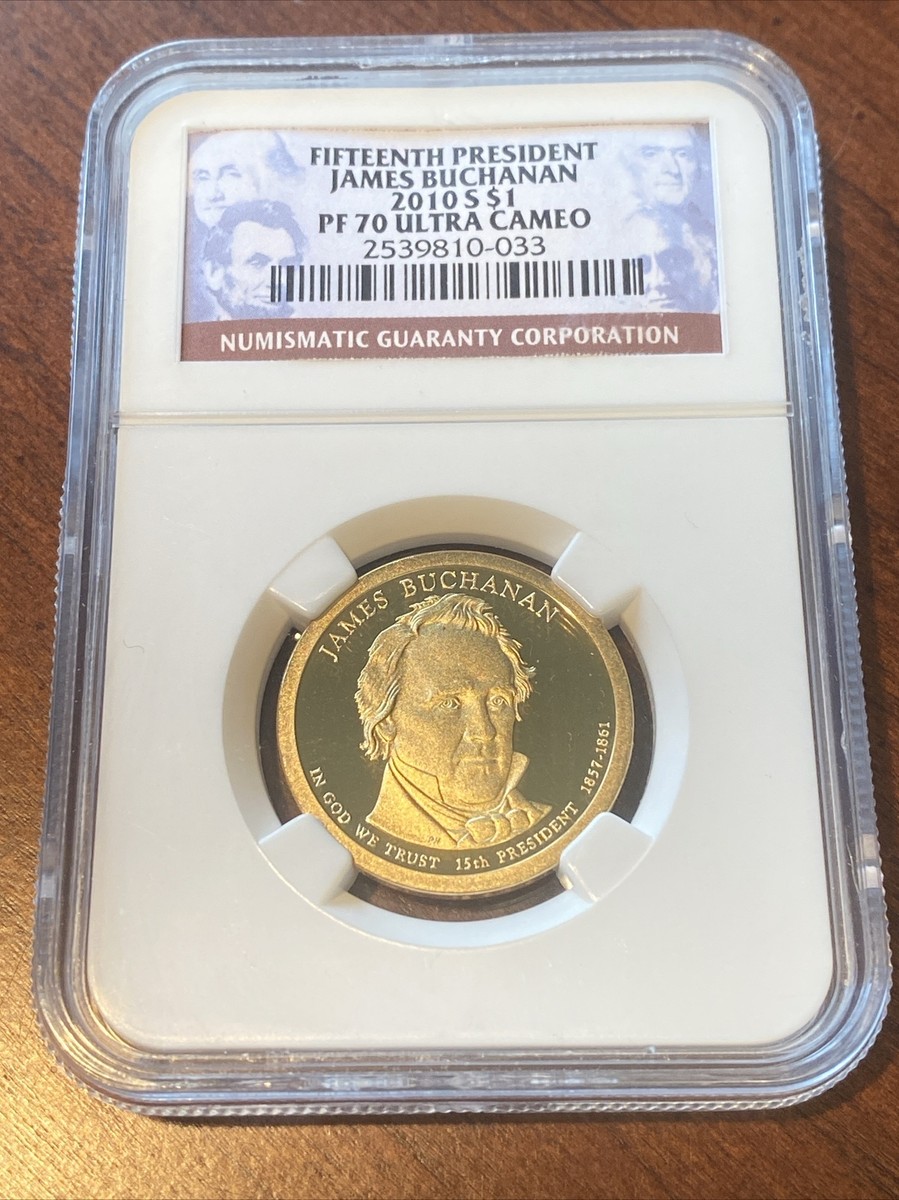 2010 S James Buchanan Presidential Dollar $1 NGC PF70 Ultra Cameo