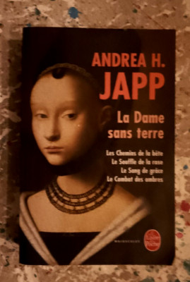 Andrea H JAPP intégrale LA DAME SANS TERRE 1 2 3 4 les chemins de la