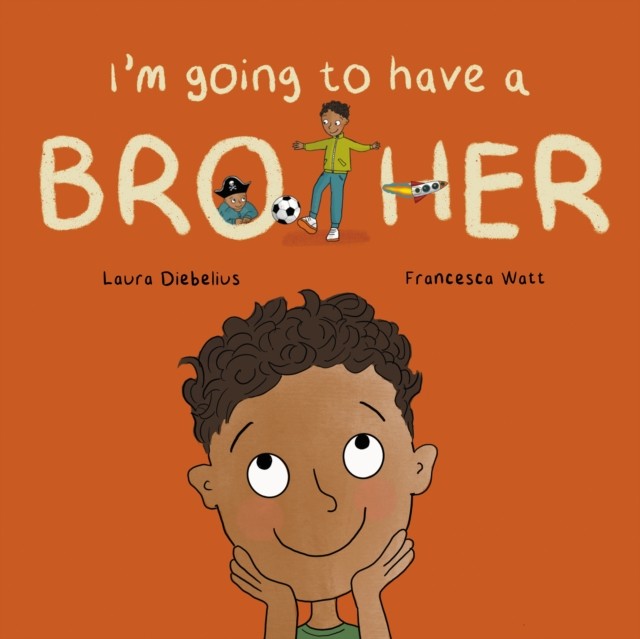 I'm Going to Have a Brother by Laura Diebelius (Paperback Book)