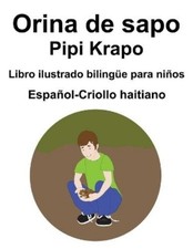 Richard Carlson Espa�ol-Criollo haitiano Orina de sapo / Pipi Krapo  (Paperback)