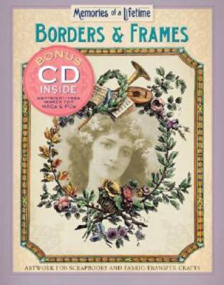 Memories of a Lifetime: Borders  Frames: Artwork for Scrapbooks  F - VERY GOOD