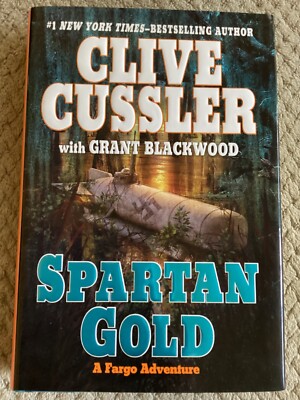 Fargo Adventure Ser: Spartan Gold by Grant Blackwood & Clive Cussler (2009, HC)