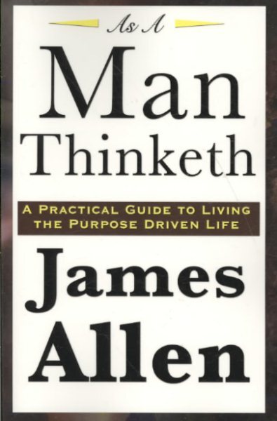 As A Man Thinketh, Paperback by Allen, James; Collier, Robert; Marden, Orison...