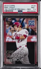 2019 TOPPS 150 YEARS OF PRO BB RED #132 MIKE TROUT PSA 7.5