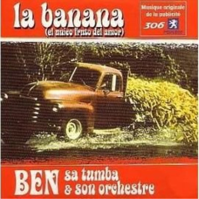 Ben Sa Tumba Et Son Orchestre La Banana (El Unico Fruto Del Amor) (CD)