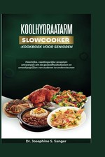 Josephine S Sanger Koolhydraatarm Slowcooker-Kookboek voor senioren (Paperback)