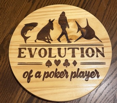 Evolution of a Poker Player Engraved Wooden Sign Rustic Man Cave 11.5 Inches